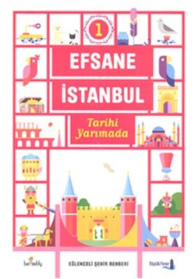 Efsane İstanbul 1 / Tarihi Yarımada - Büyülü Fener Yayınları