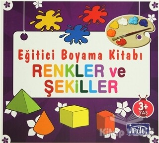 Eğitici Boyama Kitabı - Renkler ve Şekiller - Parıltı Yayınları