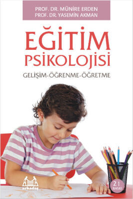 Eğitim Psikolojisi Gelişim-Öğrenme-Öğretme - 1