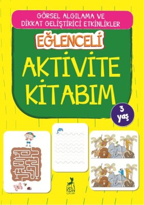 Eğlenceli Aktivite Kitabım - 3 Yaş - Ren Kitap