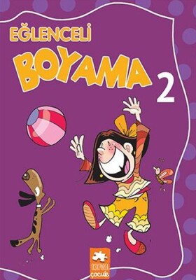 Eğlenceli Boyama 2 - Eğlenceli Boyama Kitabı - Eksik Parça Yayınları