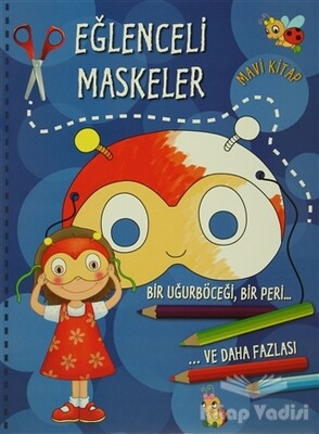 Eğlenceli Maskeler (Mavi Kitap) - Parıltı Yayınları