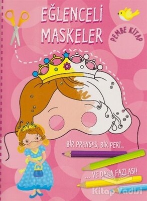 Eğlenceli Maskeler Pembe Kitap - Parıltı Yayınları