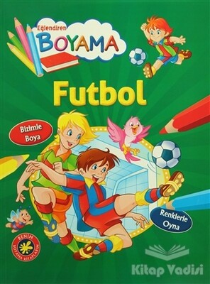 Eğlendiren Boyama - Futbol - Parıltı Yayınları