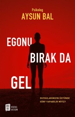 Egonu Bırak Da Gel - Mona Kitap