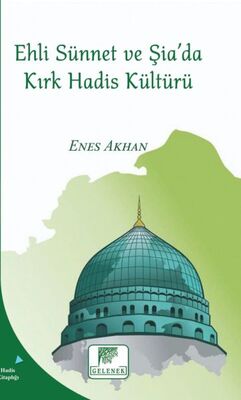 Ehli Sünnet Ve Şiada Kırk Hadis Kültürü - 1