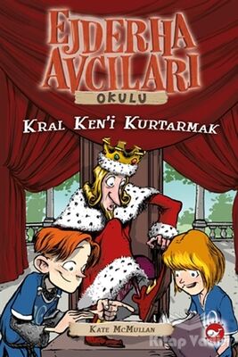 Ejdarha Avcıları Okulu 14 Kral Ken'i Kurtarmak - 1