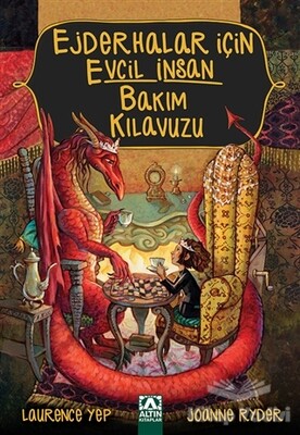 Ejderhalar İçin Evcil İnsan Bakım Kılavuzu - Altın Kitaplar Yayınevi