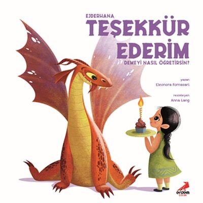 Ejderhana Teşekkür Ederim Demeyi Nasıl Öğretirsin? - 1