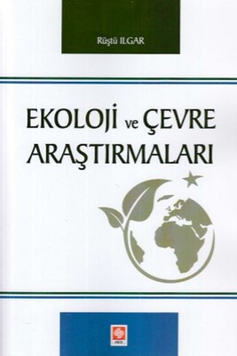 Ekoloji ve Çevre Araştırmaları - Ekin Yayınevi