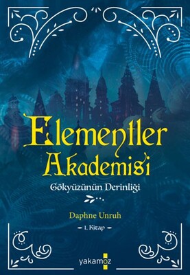 Elementler Akademisi 1 - Gökyüzünün Derinliği - Yakamoz Yayınları