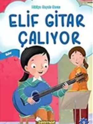 Elif Gitar Çalıyor - Selimer Yayınları