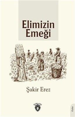 Elimizin Emeği - Dorlion Yayınları