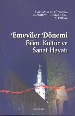 Emeviler Dönemi Bilim, Kültür ve Sanat Hayatı - 1