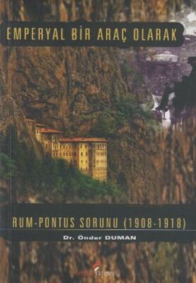 Emperyal Bir Araç Olarak Rum-Pontus Sorunu (1908-1918) - 1