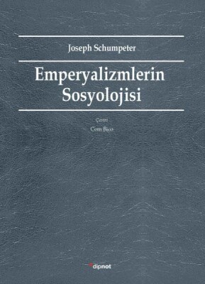 Emperyalizmlerin Sosyolojisi - Dipnot Yayınları