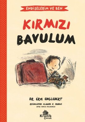 Endişelerim ve Ben 2 Kırmızı Bavulum - Kronik Kitap