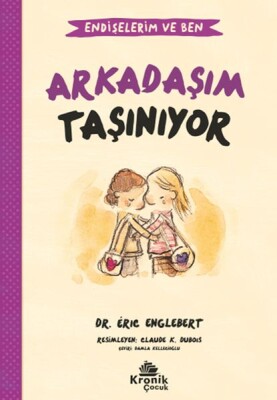 Endişelerim ve Ben 3 Arkadaşım Taşınıyor - Kronik Kitap