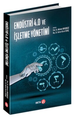 Endüstri 4.0 ve İşletme Yönetimi - Beta Basım Yayım