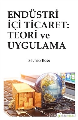 Endüstri İçi Ticaret: Teori ve Uygulama - Hiperlink Yayınları