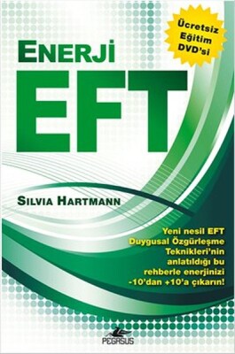 Enerji EFT (Dvd Ekli) Yeni Nesil Duygusal Özgürleşme Teknikleri - Pegasus Yayınları