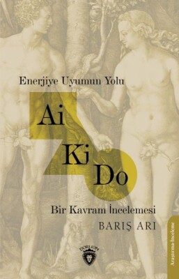 Enerjiye Uyumun Yolu Ai Ki Do Bir Kavram İncelemesi - Dorlion Yayınları