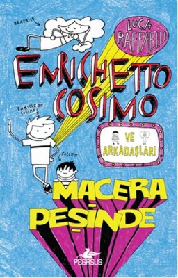 Enrichetto Cosimo ve Arkadaşları Macera Peşinde (Ciltli) - Pegasus Yayınları