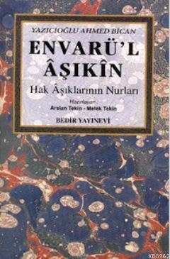 Envarü’l Aşıkin (Hak Aşıklarının Nurları) - Bedir Yayınları