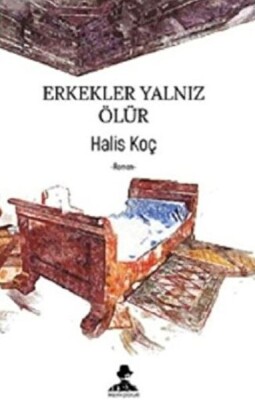 Erkekler Yalnız Ölür - İmgenin Çocukları