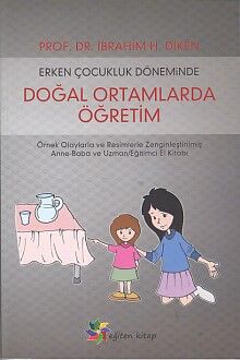 Erken Çocukluk Döneminde Doğal Ortamlarda Öğretim - 1