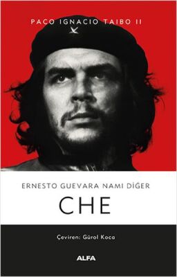 Ernesto Guevara Namı Diğer Che - Ciltsiz - 1