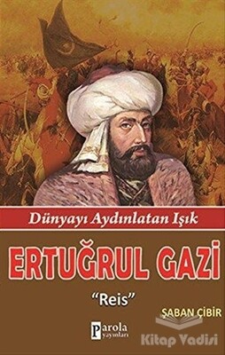 Ertuğrul Gazi - Parola Yayınları