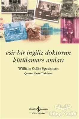 Esir Bir İngiliz Doktorun Kutülamare Anıları - 1