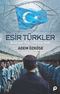 Esir Türkler - 1