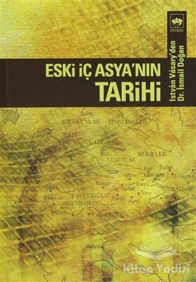 Eski İç Asya’nın Tarihi - Ötüken Neşriyat