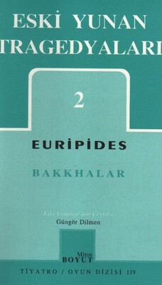 Eski Yunan Tragedyaları 2 - Bakkhalar - Mitos Boyut Yayınları