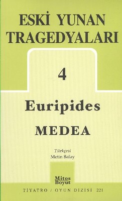 Eski Yunan Tragedyaları 4 Medea - Mitos Boyut Yayınları