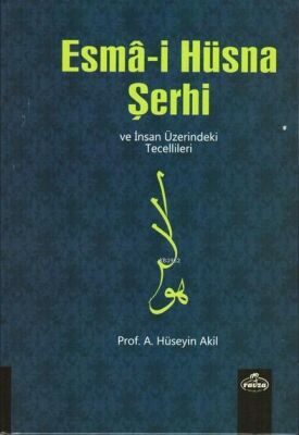 Esma-i Hüsna Şerhi ve İnsan Üzerindeki Tecellileri (İthal Kağıt) - 1