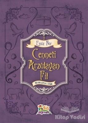 Eşsiz Nur 2 - Cenneti Arzulayan Fil - 1