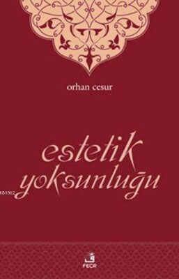 Estetik Yoksunluğu - Fecr Yayınları