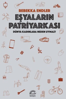 Eşyaların Patriyarkası - İletişim Yayınları