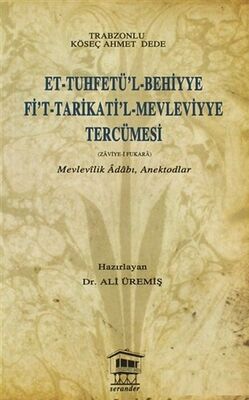 Et-Tuhfetü’l-Behiyye Fi’t-Tarikati’l-Mevleviyye Tercümesi - 1