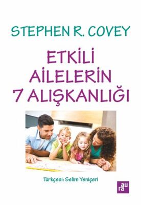 Etkili Ailelerin 7 Alışkanlığı - 1