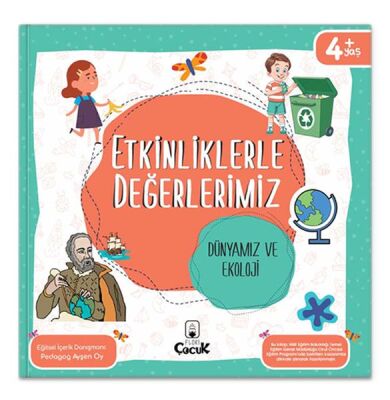 Etkinliklerle Değerlerimiz - Dünyamız ve Ekoloji - 1