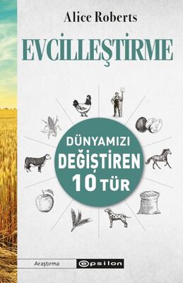 Evcilleştirme Dünyamızı Değiştiren 10 Tür - 1