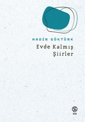 Evde Kalmış Şiirler - Sia Kitap