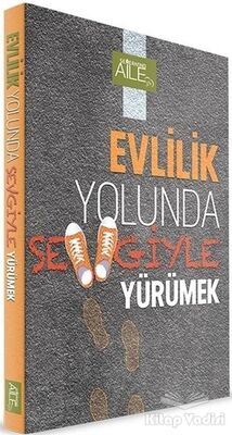 Evlilik Yolunda Sevgiyle Yürümek - 1