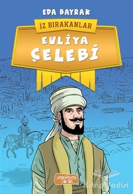 Evliya Çelebi - İz Bırakanlar - Yediveren Çocuk