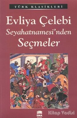 Evliya Çelebi Seyahatnamesi'nde Seçmeler - 1