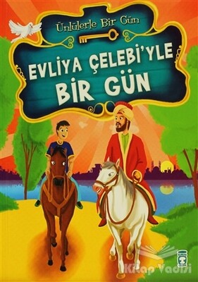 Evliya Çelebi’yle Bir Gün - Timaş Çocuk